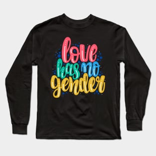 Love has no gender Long Sleeve T-Shirt